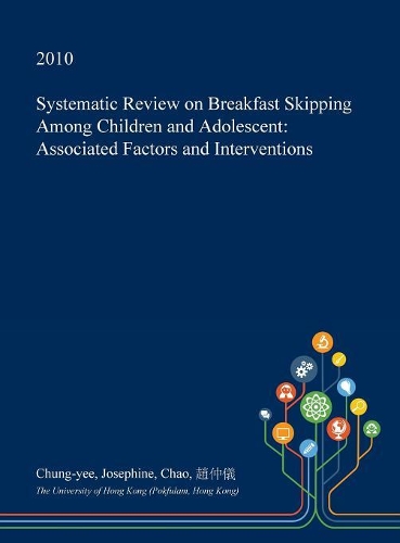 Systematic Review on Breakfast Skipping Among Children and Adolescent