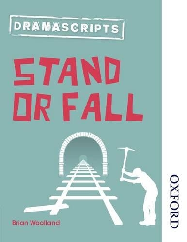 Dramascripts: Stand or Fall: (Nelson Thornes Dramascripts)