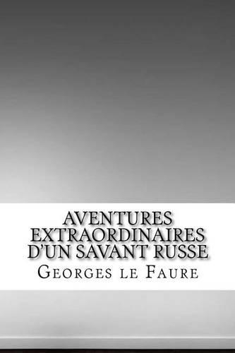 Aventures extraordinaires d'un savant russe