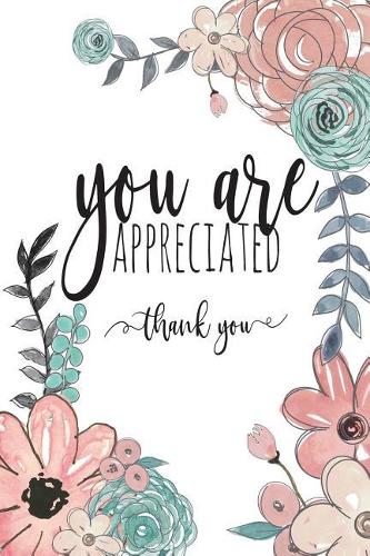 You Are Appreciated Thank You