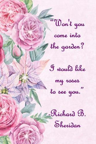 Won't You Come Into The Garden: I Would Like My Roses To See You
