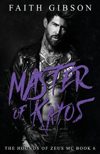 Master of Kayos: (6 The Hounds of Zeus MC)