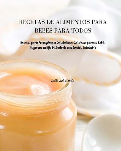 Recetas de Alimentos Para Bebés Para Todos