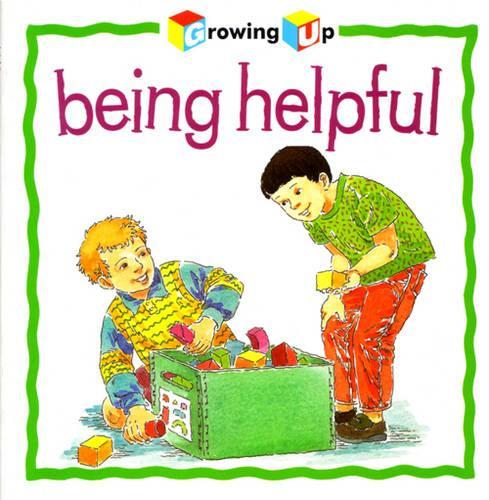 Being Helpful: (Growing Up S.)
