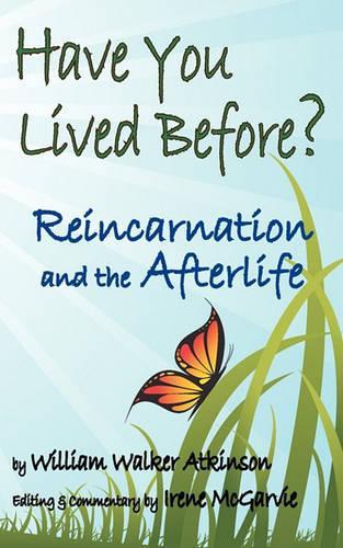 Have You Lived Before? Reincarnation and the Afterlife.: (English)