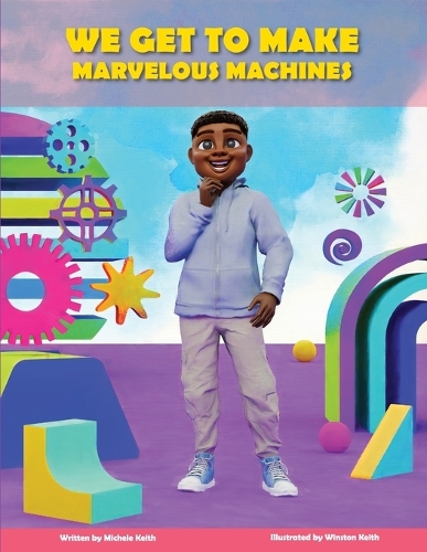 We Get to Make Marvelous Machines