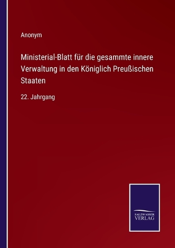 Ministerial-Blatt für die gesammte innere Verwaltung in den Königlich Preußischen Staaten