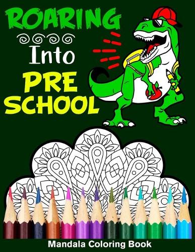 Roaring Into Preschool Mandala Coloring Book