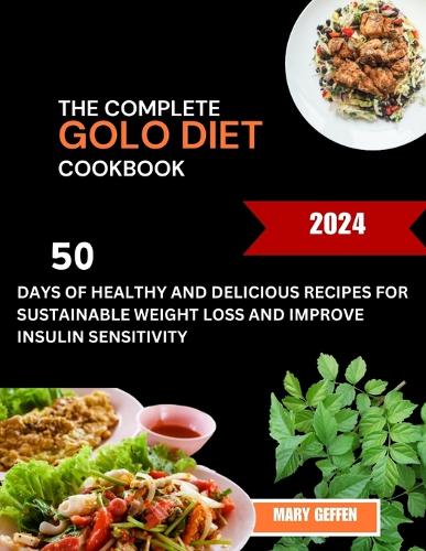 The Complete Golo Diet Cookbook
