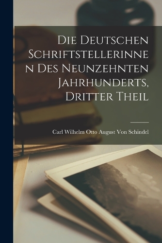 Deutschen Schriftstellerinnen Des Neunzehnten Jahrhunderts, Dritter Theil