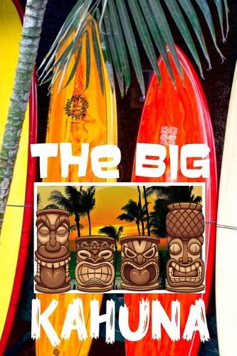 The Big Kahuna: Hawaii Tiki Bar Retro Vibes Aloha Fishing Surfboards Shark Men's White Paper College Ruled Lined Notebook Journal Glossy Perfect Fathers Day Gifts f(Hawaii Legends - The Big Kahuna)