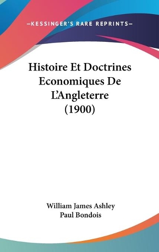 Histoire Et Doctrines Economiques De L'Angleterre (1900)
