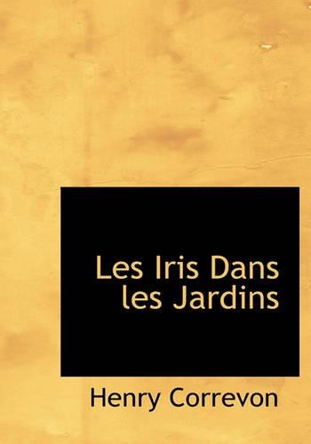 Les Iris Dans Les Jardins