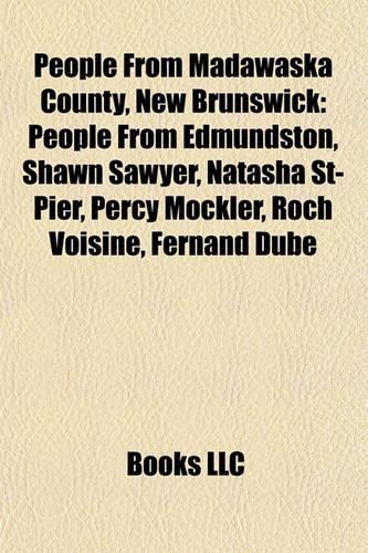 People from Madawaska County, New Brunswick