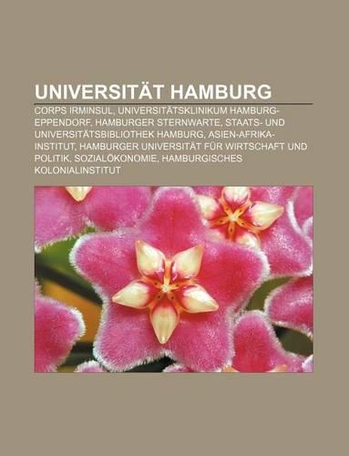Universitat Hamburg: Corps Irminsul, Universitatsklinikum Hamburg-Eppendorf, Hamburger Sternwarte, Staats- Und Universitatsbibliothek Hamburg(German)