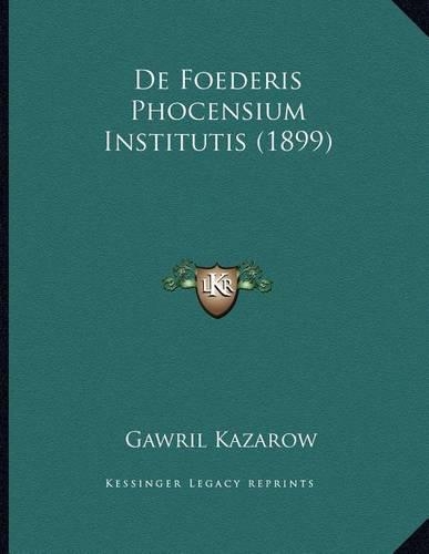 De Foederis Phocensium Institutis (1899)