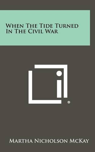 When the Tide Turned in the Civil War: (English)