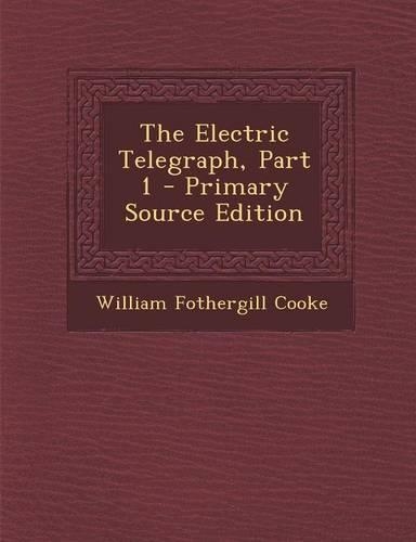 The Electric Telegraph, Part 1