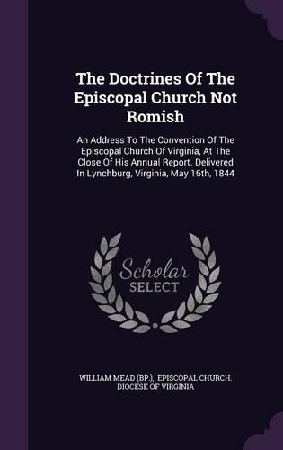 The Doctrines of the Episcopal Church Not Romish