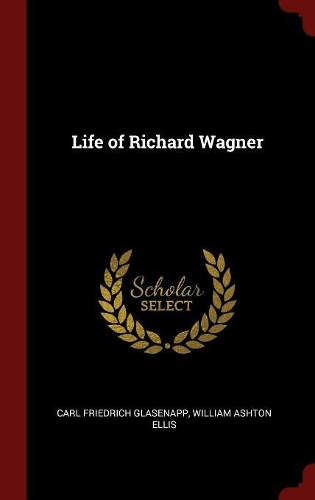 Life of Richard Wagner