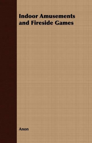 Indoor Amusements and Fireside Games