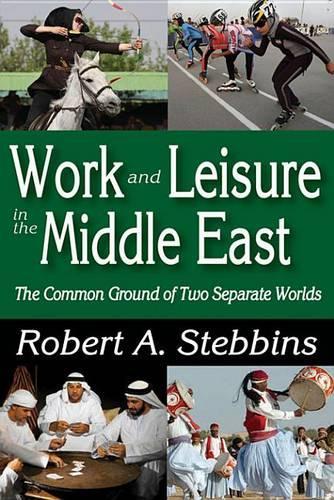 Work and Leisure in the Middle East: The Common Ground of Two Separate Worlds