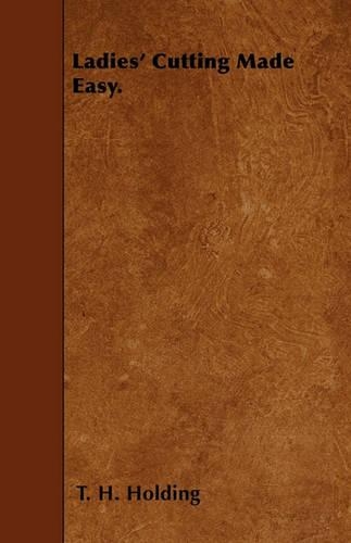 Ladies' Cutting Made Easy.