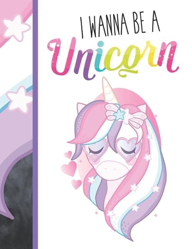 I Wanna Be A Unicorn