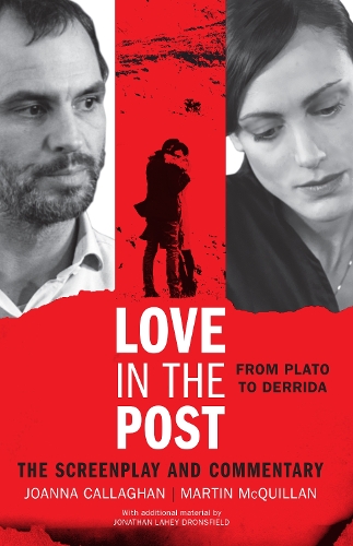Love in the Post: From Plato to Derrida: The Screenplay and Commentary(English)
