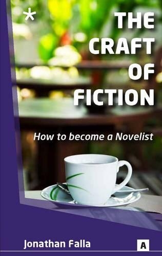 Craft of Fiction, the: How to Become a Novelist(English)
