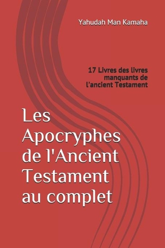 Les Apocryphes de l'Ancient Testament au complet