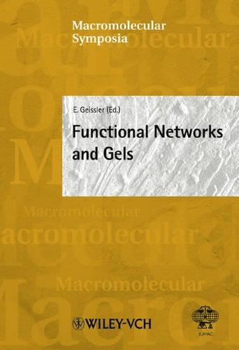 Functional Networks and Gels: (No. 200 Macromolecular Symposia)
