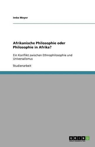 Afrikanische Philosophie oder Philosophie in Afrika?: (German)