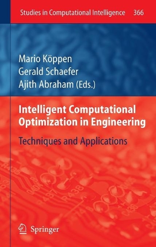 Intelligent Computational Optimization in Engineering: Techniques & Applications(366 Studies in Computational Intelligence)