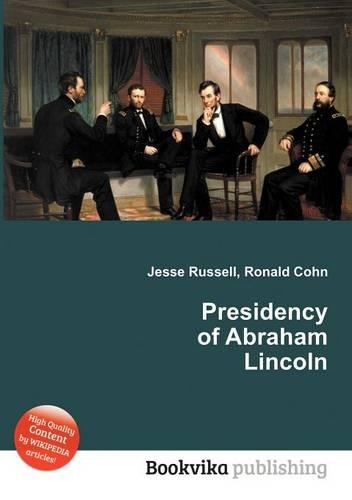 Presidency of Abraham Lincoln