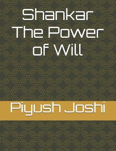 Shankar: The Power of Will