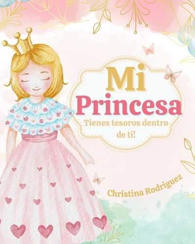 Mi Princesa: Tienes tesoros dentro de ti