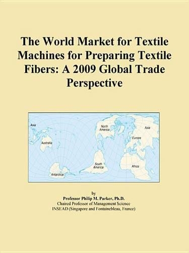 The World Market for Textile Machines for Preparing Textile Fibers
