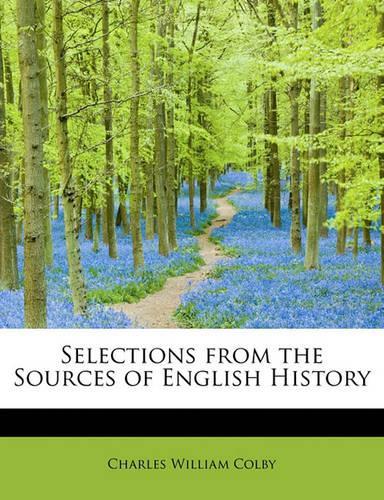 Selections from the Sources of English History