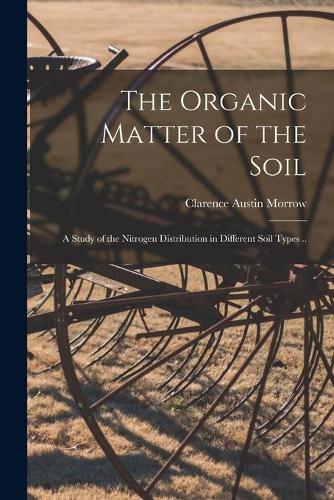 The Organic Matter of the Soil