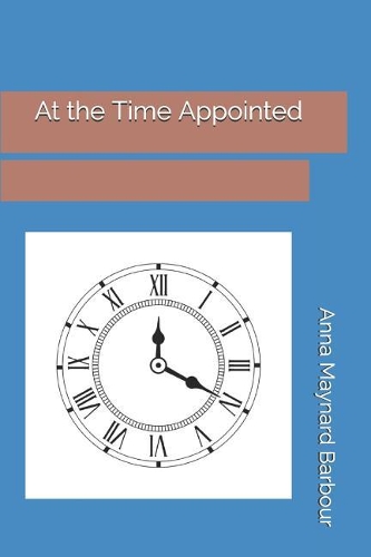 At the Time Appointed