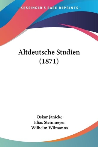 Altdeutsche Studien (1871): (German)