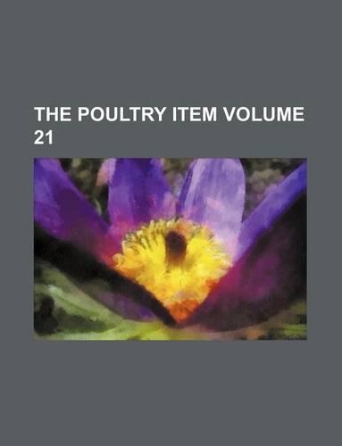 The Poultry Item Volume 21: (English)