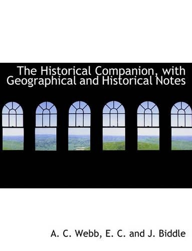 The Historical Companion, with Geographical and Historical Notes