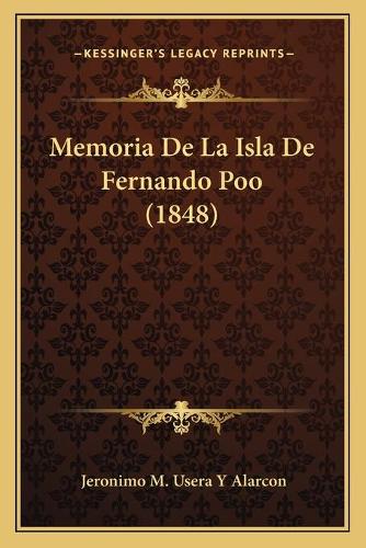 Memoria De La Isla De Fernando Poo (1848)