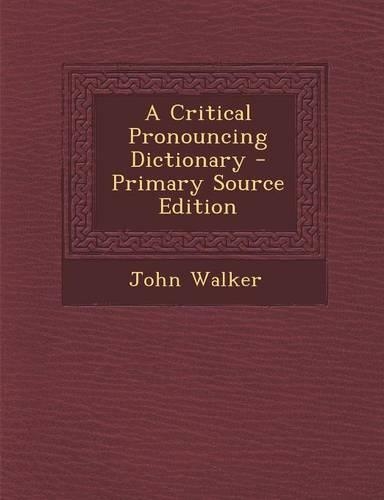 A Critical Pronouncing Dictionary