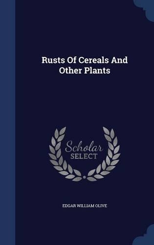 Rusts Of Cereals And Other Plants