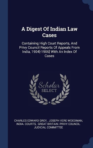 A Digest Of Indian Law Cases