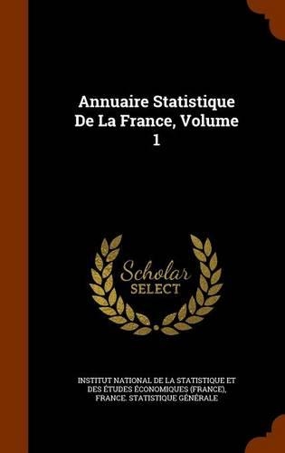 Annuaire Statistique De La France, Volume 1: (English)