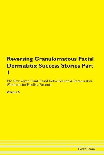 Reversing Granulomatous Facial Dermatitis